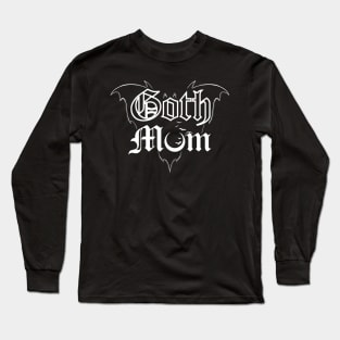 Goth Mum - Mother’s Day, Bat, Mama Bat, Spooky Mama, Bats, Coffin, Horror Lover Long Sleeve T-Shirt